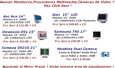 Monitores de 14-34 Pulgadas, CRT, Pantalla Plana, LCD, Proyectores Multimedia, Cmaras de Video y Digitales